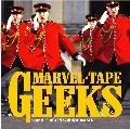GEEKS (JPN) / ＭＡＲＶＥＬ　ＴＡＰＥ