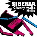 SIBERIA / CHERRY WALTZ / HELLO(CDR)