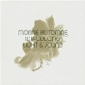 MONNE AUTOMNE / INTRODUCING LIGHT & SOUND