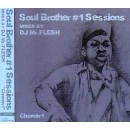 DJ MR.FLESH / ＳＯＵＬ　BROTHER #1 SESSIONS CHAPTER 1