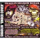 SHAOLIN shadowboxer / ＵＮＤＥＲ　ＣＯＶＥＲ