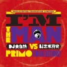 DJ 大自然 VS DJ 志水貴史 / Ｉ’Ｍ　ＴＨＥ　ＭＡＮ
