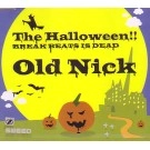 DJ HASEBE aka OLD NICK / DJハセベ aka オールドニック / ＨＡＬＬＯＷＥＥＮ!! BREAK BEATS IS DEAD