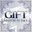 DJ TAKA / ＧＩＦＴ