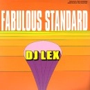 DJ LEX aka LAUREN X / DJ LEX / ＦＡＢＵＬＯＵＳ　ＳＴＡＮＤＡＲＤ