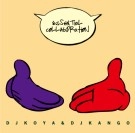 DJ KOYA & DJ KANGO / ＥＳＳＥＮＴＩＡＬ　COLLABORATION