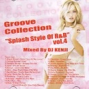 DJ KENJI / GROOVE COLLECTION"SPLASH STYLE OF R&B"VOL4
