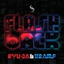 RYU-JA & TRAMP / ＦＬＡＳＨＢＡＣＫ