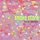 DJ MOTORA / ＳＭＯＫＥ　ＳＴＯＮＥ