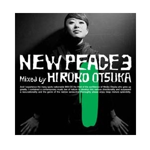 Hiroko Otsuka / DJ大塚広子 / ＮＥＷ　ＰＥＡＣＥ　３
