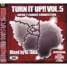 DJ TAKA / ＴＵＲＮIT UP VOL.5 JAPAN 2 FRANCE CONNE