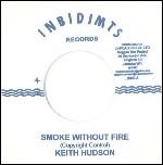 KEITH HUDSON / キース・ハドソン / SMOKE WITHOUT FIRE (COLOR VINYL)