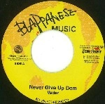 VADER (REGGAE) / ベイダー / ＮＥＶＥＲ　ＧＩＶＥ　ＵＰ　ＤＥＭ
