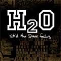H2O (PUNK) / エイチツーオー / STILL THE SAME FELLAS