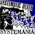 SYSTEMATIC DEATH / SYSTEMANIA VOL ONE