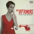 LEFTOVERS (USA) / レフトオーバーズ / ON THE MOVE