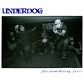 UNDERDOG / アンダードッグ / LIVE FROM ASBURY LANES