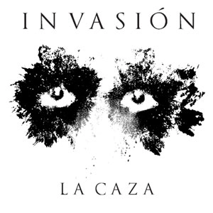 INVASION / LA CAZA