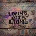 LIVING WITH LIONS / DUDE MANOR