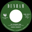 CHARLES BRADLEY & MENAHAN STREET BAND / チャールズ・ブラッドリー / TELEPHONE SONG + TIRED OF FIGHTING