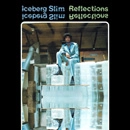 ICEBERG SLIM / REFLECTIONS
