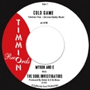 MYRON & E WITH THE SOUL INVESTIGATORS / マイロン & E・ウィズ・ザ・ソウル・インヴェスティゲーターズ / COLD GAME + I CAN'T LET YOU GET AWAY