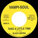 BLACK MERDA / ブラック・マーダー / TAKE A LITTLE TIME + LET GO