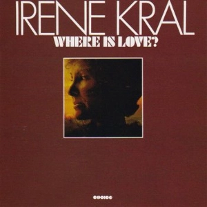 IRENE KRAL / アイリーン・クラール / WHERE IS LOVE?