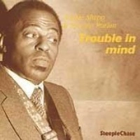 ARCHIE SHEPP & HORACE PARLAN / アーチー・シェップ&ホレス・パーラン / TROUBLE IN MIND(180G)