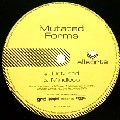 MUTATED FORMS / DETUNED/MINDLESS