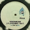 MOONBEAM / FLICKERING RAY