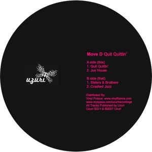 MOVE D / ムーヴ・D / QUIT QUITTIN'