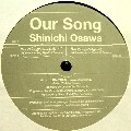 SHINICHI OSAWA / 大沢伸一 / ＯＵＲ　ＳＯＮＧ