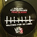 MIKAEL STAVOSTRAND / WAITING FOR SO LONG