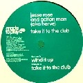 JESSE ROSE & ACTION MAN (AKA HERVE) / TAKE IT TO THE CLUB