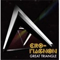 CRO-MAGNON  / クロマニヨン / GREAT TRIANGLE