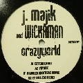J MAJIK & WICKAMAN / CRAZY WORLD(PROMO)