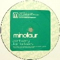 MINOTAUR / DON'T WORRY/TORN BETWEEN