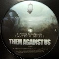 TANTRUM DESIRE / THEM AGAINST US/CALL AND RESPONSE