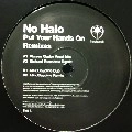 NO HALO / PUT YOUR HANDS ON(REMIXES)