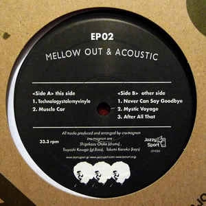 CRO-MAGNON  / クロマニヨン / MELLOW OUT & ACOUSTIC EP02