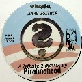 PIRAHNAHEAD / COME 2GETHER