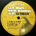 DJ ROMAIN / LATE NIGHT HOUSE SESSIONS VOL.7
