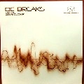 DC BREAKS / TAKEN/COME CLOSER