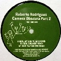 ROBERTO J. RODRIGUEZ / CAMERA OBSCURA PART 2(REMIXES)