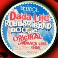 DADA LIFE / RUBBER BAND BOOGIE