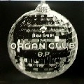 BLUE SMITH / ＯＲＧＡＮ　ＣＬＵＢ