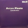 ANTON PIEETE / アントン・ピエット / LOVE MACHINE