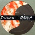 LITTLE MAN BIG / HOLY SMOKE