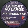 DANTON EEPROM / LA MORT AU LARGE